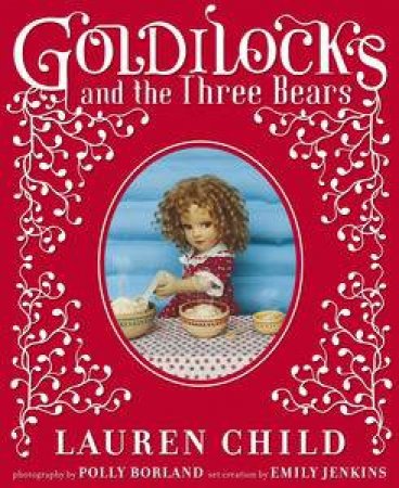 Goldilocks and the Three Bears by Lauren Child