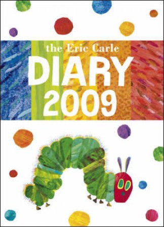 The Eric Carle Diary 2009 by Eric Carle