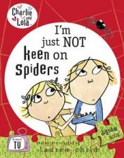 Charlie and Lola Im Just Not Keen on Spiders