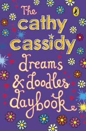 Cathy Cassidy Dreams and Doodles Daybook by Cathy Cassidy