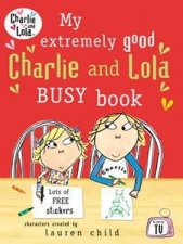 My Extremely Good Charlie and Lola Busy Book