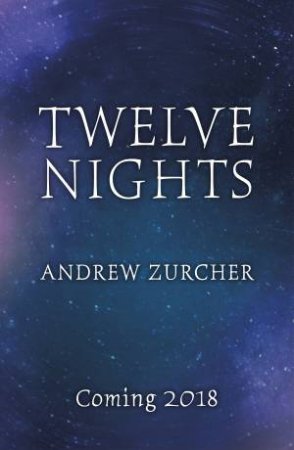 Twelve Nights by Andrew Zurcher