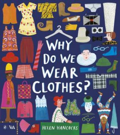 Why Do We Wear Clothes? by Helen Hancocks & Hancocks Helen