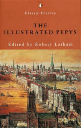 The Illustrated Pepys by Samuel Pepys