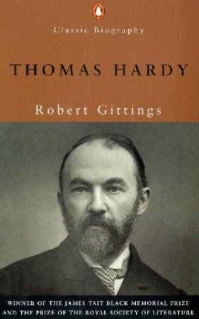 Penguin Classic Biography: Young Thomas Hardy by Robert Gittings