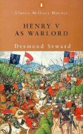 Henry V: The Scourge Of God by Desmond Seward