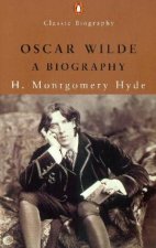 Penguin Classic Biography Oscar Wilde A Biography