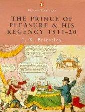 Penguin Classic Biography The Prince Of Pleasure  His Regency 181120