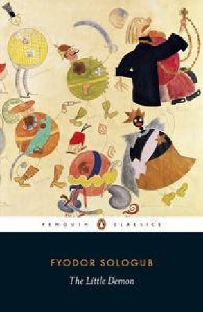 Penguin Classics: The Little Demon by Fyodor Sologub