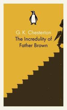 The Incredulity of Father Brown by G. K. Chesterton