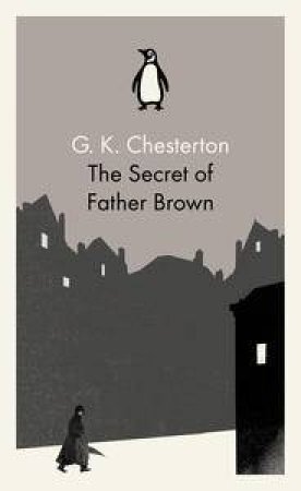 The Secret of Father Brown by G. K. Chesterton