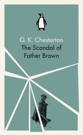 The Scandal of Father Brown by G. K. Chesterton