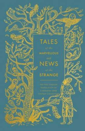 Tales of the Marvellous and News of the Strange by Anonymous