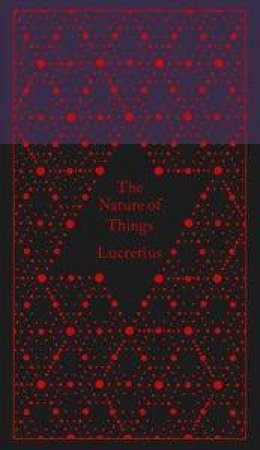 Penguin Clothbound Classics: The Nature of Things by Lucretius