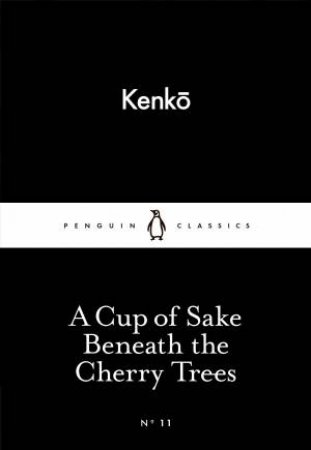 A Cup of Sake Beneath the Cherry Trees by none Kenko