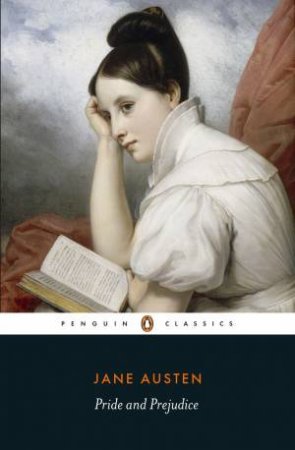 Penguin Classics: Pride And Prejudice by Jane Austen