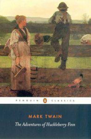 Penguin Classics: Adventures Of Huckleberry Finn by Mark Twain