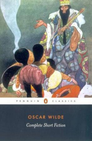 Penguin Classics: Complete Short Fiction by Oscar Wilde