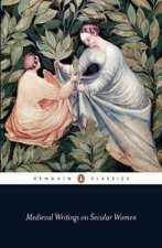 Penguin Classics Medieval Writings About Women In Secular Life