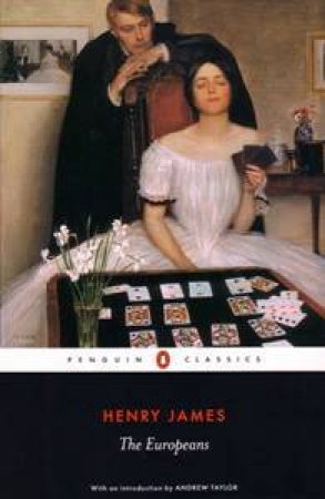 Penguin Classics: The Europeans by Henry James