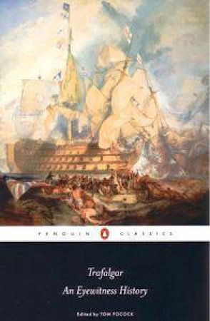 An Eyewtiness History: Trafalgar by Tom Pocock