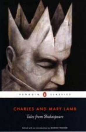 Penguin Classics: Tales From Shakespeare by Charles & Mary Lamb