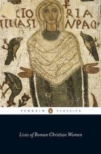 Penguin Classics Lives of Roman Christian Women