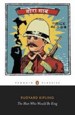 Penguin Classics The Man Who Would Be King Selected Stories of Rudyard Kipling