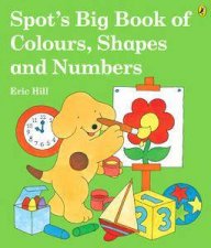 Spots Big Book Of Colours Shapes  Numbers