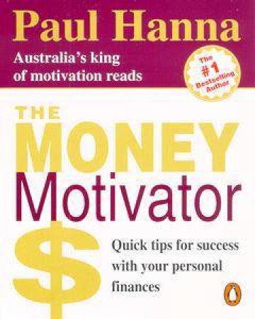 The Money Motivator by Paul Hanna