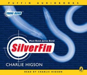 Young Bond: Silverfin - CD by Charlie Higson