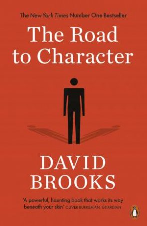 The Road To Character by David Brooks