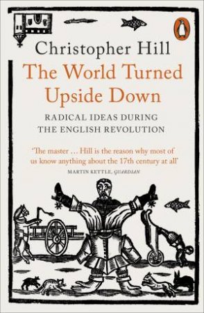 The World Turned Upside Down by Christopher Hill