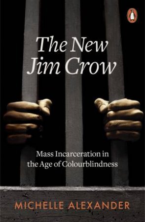 The New Jim Crow by Michelle Alexander