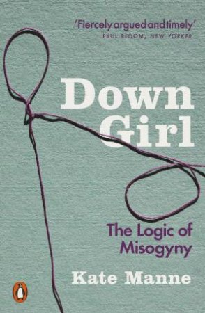 Down Girl by Kate Manne