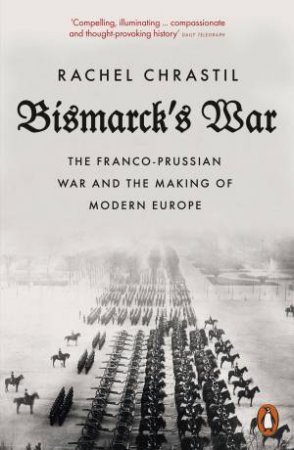 Bismarck's War by Rachel Chrastil