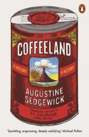 Coffeeland by Augustine Sedgewick