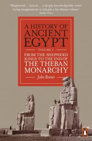 A History of Ancient Egypt, Volume 3 by John Romer