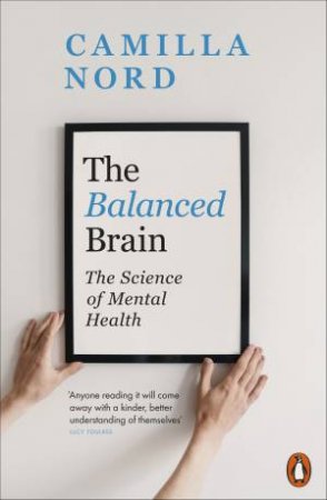 The Balanced Brain by Camilla Nord