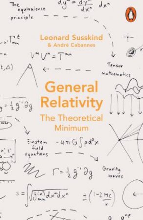 General Relativity by Leonard Susskind & Andre Cabannes