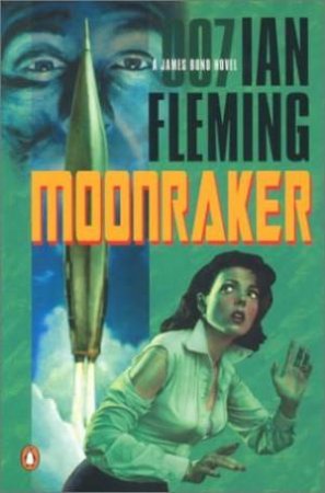 A James Bond 007 Adventure: Moonraker by Ian Fleming