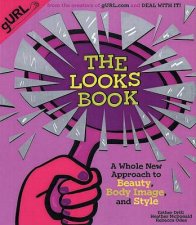 The Looks Book A Whole New Approach To Beauty Body Image And Style