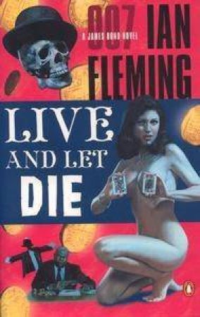 A James Bond 007 Adventure: Live & Let Die by Ian Fleming