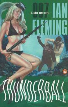 A James Bond 007 Adventure: Thunderball by Ian Fleming