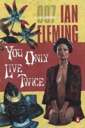 A James Bond 007 Adventure: You Only Live Twice by Ian Fleming