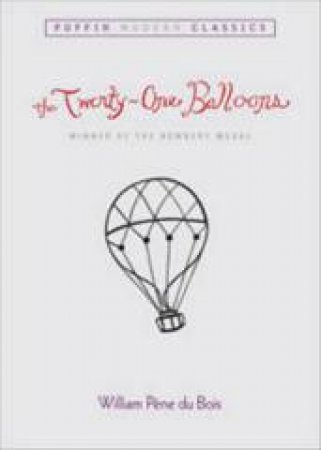 The Twenty-One Balloons by William Pène duBois