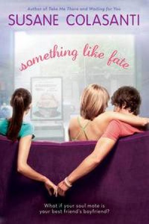 Something Like Fate by Susane Colasanti