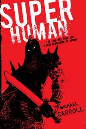 Super Human by Michael Carroll