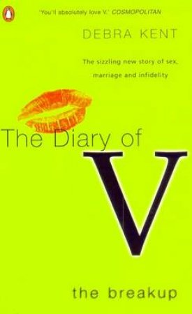 The Diary Of V: The Breakup by Debra Kent