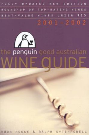 The Penguin Good Australian Wine Guide 2001-2002 by Huon Hooke & Ralph Kyte-Powell